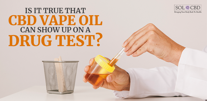 Cbd Vape Oil Show Up On Drug Test