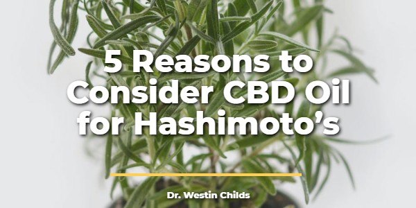 Cbd Oil Benefits For Hashimoto’s