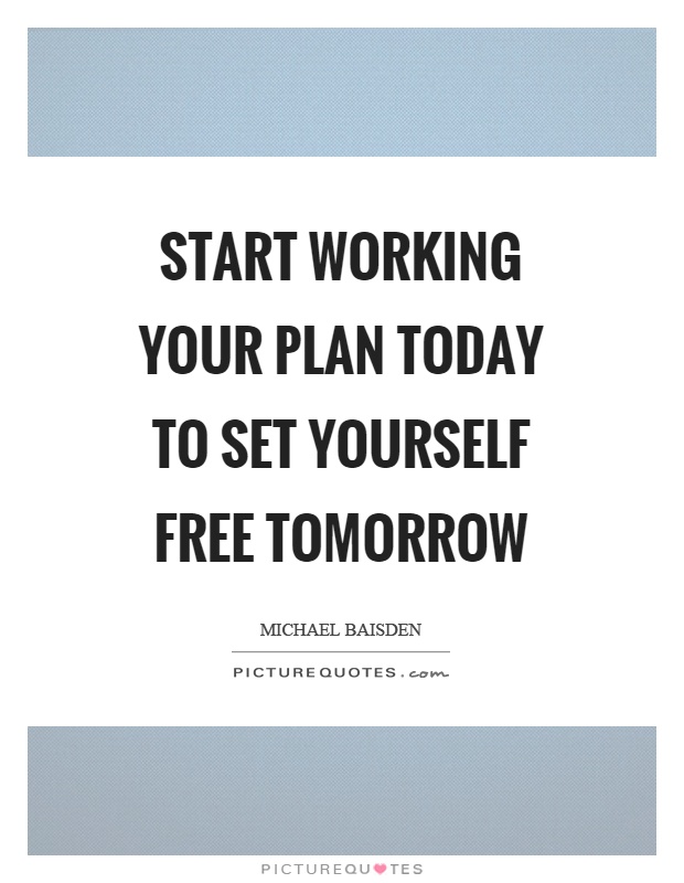 Start Working Today